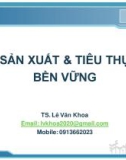 SẢN XUẤT & TIÊU THỤ BỀN VỮNG - CHƯƠNG 1