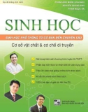 Sinh học cơ bản đến chuyên sâu: Cơ sở vật chất và Cơ chế di truyền - Phần 1