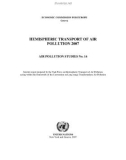 HEMISPHERIC TRANSPORT OF AIR POLLUTION 2007: AIR POLLUTION STUDIES No. 16