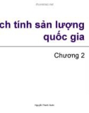 Chương 2: Cách tính sản lượng quốc gia