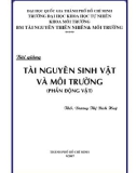 Bài giảng Tài nguyên sinh vật và môi trường (Phần động vật) - ThS. Dương Thị Bích Huệ