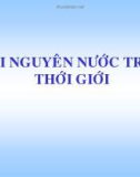 Bài giảng Khí tượng nông nghiệp - Chương 5: Tài nguyên nước trên thế giới