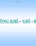 Bài giảng Khí tượng nông nghiệp - Chương 1: Không khí, gió, bão