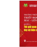 Thế giới quan triết học duy vật biện chứng - Thường thức về triết học Mác - Lênin (Quyển 1): Phần 1