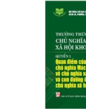 Ebook Quan điểm của chủ nghĩa Mác - Lênin về chủ nghĩa xã hội và con đường đi lên chủ nghĩa xã hội -Thường thức về chủ nghĩa xã hội khoa học (Quyển 1): Phần 1