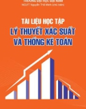 Tài liệu học tập Lý thuyết xác suất và thống kê toán: Phần 1