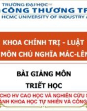 Bài giảng Triết học Mác - Lênin: Chương 4 - Vai trò của khoa học công nghệ trong sự phát triển xã hội (Dành cho học viên cao học và nghiên cứu sinh các ngành Khoa học Tự nhiên và Công nghệ)