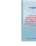 Quan hệ sản xuất và lực lượng sản xuất - Một số vấn đề lý luận và thực tiễn: Phần 1