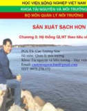 Bài giảng Sản xuất sạch hơn: Chương 3 - Cao Trường Sơn