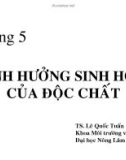 Bài giảng Độc chất học môi trường: Chương 5 - TS. Lê Quốc Tuấn