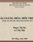 BÀI GIẢNG HÓA MÔI TRƯỜNG (Dùng cho Sinh viên chuyên Hóa Đại Học Đà Nẵng)