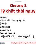 Bài giảng Quản lý chất thải nguy hại: Chương 5 - GV. Phạm Khắc Liệu