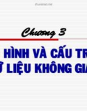 Bài giảng Hệ thông tin địa lý (dùng cho các lớp Sư phạm Địa lý): Chương 3 - ThS. Phạm Thế Hùng