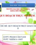 Bài thuyết trình Quy hoạch thực nghiệm - Quy hoạch trực giao cấp II