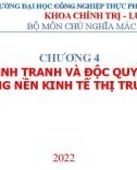 Bài giảng Kinh tế chính trị Mác - Lênin - Chương 4: Cạnh tranh và độc quyền trong nền kinh tế thị trường