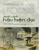 Tìm hiểu về hoàn cảnh hậu hiện đại - Jean Francois Lyotard