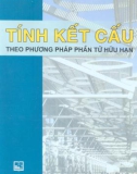 Tính kết cấu theo phương pháp phân tử hữu hạn part 1