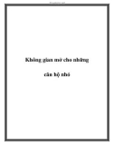 Không gian mở cho những căn hộ nhỏ