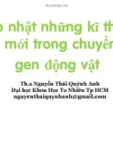 Bài giảng Cập nhật những kĩ thuật mới trong chuyển gen động vật