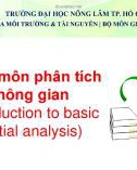 Bài giảng Phân tích không gian I (Basic Spatial Analysis): Bài 1 - ThS. Nguyễn Duy Liêm