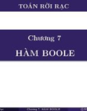 Bài giảng môn Toán rời rạc - Chương 7: Hàm Boole