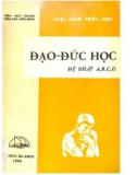 Đạo đức học (Các lớp đệ nhất A, B, C, D): Phần 1