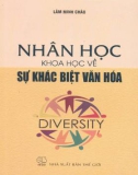 Sự khác biệt văn hóa - Khoa học nhân học: Phần 1