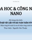 Bài thuyết trình Khoa học và công nghệ Nano: Bề mặt vật liệu với bài toán thấm ướt - Nguyễn Văn Thuận