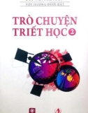 Trò chuyện Triết học (Tập 2): Phần 1