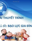 Bài thuyết trình chủ đề Bạo lực gia đình