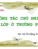 Bài giảng Công tác chủ nhiệm: Công tác chủ nhiệm lớp ở Trường PT - GV Võ Thị Hồng Trước