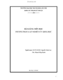 Bài giảng môn học Phương pháp luận nghiên cứu khoa học - GS.TS.NGND Nguyễn Xuân Lạc