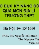 Bài giảng Giáo dục kỹ năng sống qua môn Địa lí trường THPT (Viện KHGD Việt Nam) - PGS. TS. Nguyễn Thị Minh Phương, Ths. Nguyễn Trọng Đức