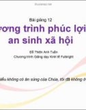 Bài giảng 12: Chương trình phúc lợi và an sinh xã hội - Đỗ Thiên Anh Tuấn