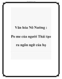 Văn hóa Nõ Nường : Po me của người Thái tạo ra ngôn ngữ của họ