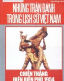 Ebook Những trận đánh trong lịch sử Việt Nam - Chiến thắng Điện Biên Phủ 1954: Phần 1