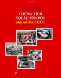 CHỨNG TÍCH TỘI ÁC PÔN PỐT nhà mồ BA CHÚC