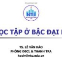 Bài giảng Học tập ở bậc đại học - TS. Lê Văn Hảo