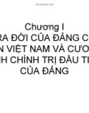 Bài giảng - Chương I - Sự ra đời của đảng cộng sản việt nam và cương lĩnh chính trị đầu tiên của đảng