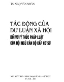 Ý thức pháp luật của đội ngũ cán bộ cấp cơ sở và các tác động của dư luận xã hội: Phần 1