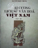 Nghiên cứu đại cương lịch sử văn hóa Việt Nam (Tập III): Phần 1