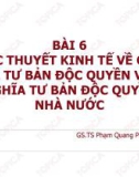 Bài giảng Những nguyên lý cơ bản của chủ nghĩa Mác–Lênin: Bài 6 - GS.TS. Phạm Quang Phan