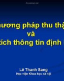 Bài giảng Phương pháp thu thập và phân tích thông tin định lượng – Lê Thanh Sang