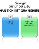 HỌC PHẦN ĐIỀU TRA XÃ HỘI HỌC - CHƯƠNG V XỬ LÝ DỮ LIỆU VÀ PHÂN TÍCH KẾT QUẢ NGHIÊN CỨU