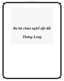 Ba bà chúa nghề dệt đất Thăng Long