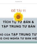 Bài thuyết trình Tích tụ tư bản và tập trung tư bản - Vai trò của tập trung tư bản trong chủ nghĩa tư bản hiện đại