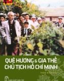 Chủ tịch Hồ Chí Minh - Quê hương và gia thế của Người