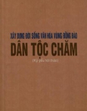 Xây dựng đời sống văn hóa vùng đồng bào dân tộc Chăm - Kỷ yếu hội thảo: Phần 1