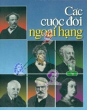 Lịch sử và Văn hoá - Các cuộc đời ngoại hạng