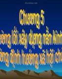 Bài giảng Đường lối cách mạng Đảng Cộng sản Việt Nam - Chương 5: Đường lối xây dựng nền kinh tế thị trường định hướng xã hội chủ nghĩa (14 tr)